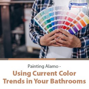 Painting Alamo – Using Current Color Trends in Your Bathrooms
