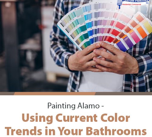 Painting Alamo – Using Current Color Trends in Your Bathrooms