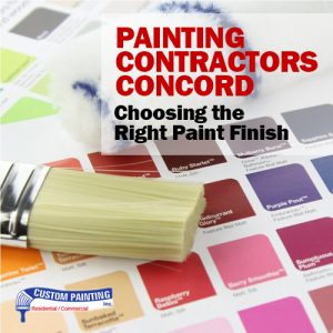 Painting Contractors Concord – Choosing the Right Paint Finish