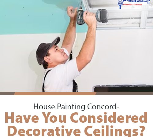 House Painting Concord – Have You Considered Decorative Ceilings?
