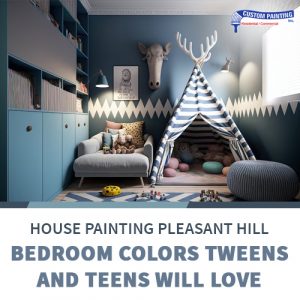 House Painting Pleasant Hill – Bedroom Colors Tweens and Teens Will Love