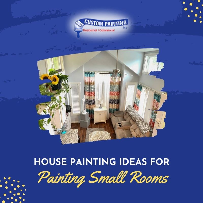 House Painting Ideas for Painting Small Rooms Custom Painting, Inc.