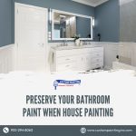 Preserve Your Bathroom Paint When House Painting