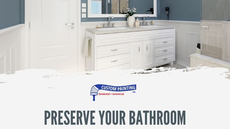 Preserve Your Bathroom Paint When House Painting
