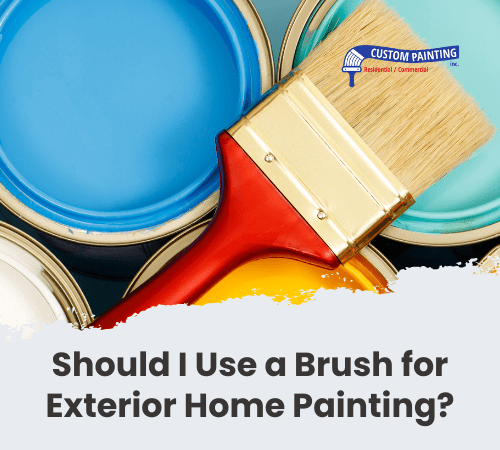 Should I Use a Brush for Exterior Home Painting?