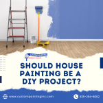 Should House Painting Be a DIY Project?