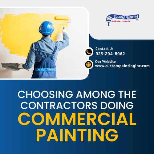 Choosing Among the Contractors Doing Commercial Painting