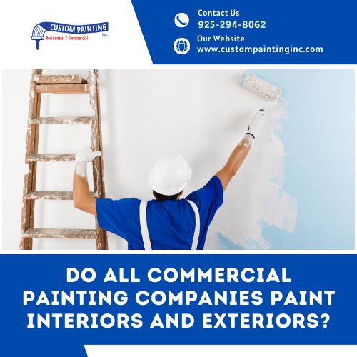 Do All Commercial Painting Companies Paint Interiors and Exteriors?