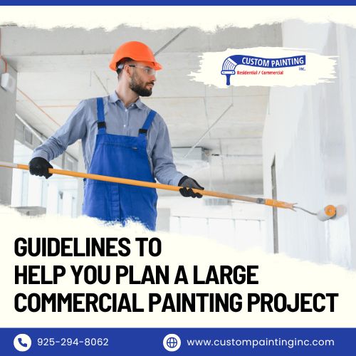 Guidelines to Help You Plan a Large Commercial Painting Project