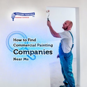 How to Find Commercial Painting Companies Near Me