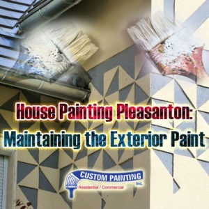 House Painting Pleasanton: Maintaining the Exterior Paint