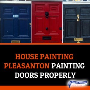House Painting Pleasanton Painting Doors Properly