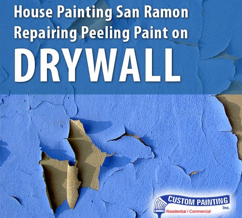 House Painting San Ramon – Repairing Peeling Paint on Drywall