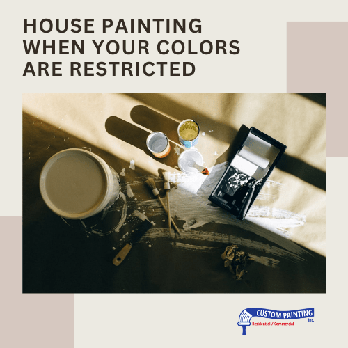 House Painting When Your Colors Are Restricted