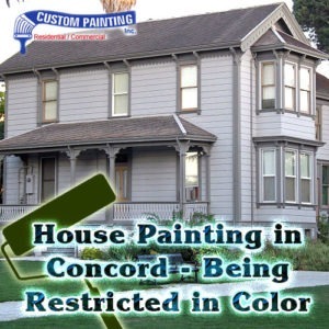 House Painting in Concord - Being Restricted in Color