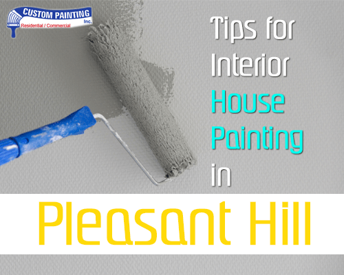 Tips for Interior House Painting in Pleasant Hill