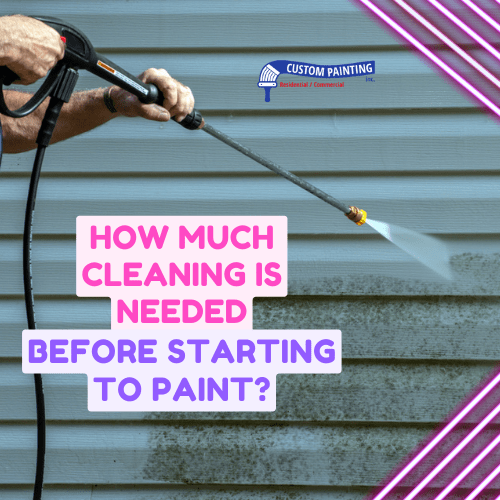 How Much Cleaning Is Needed Before Starting to Paint?