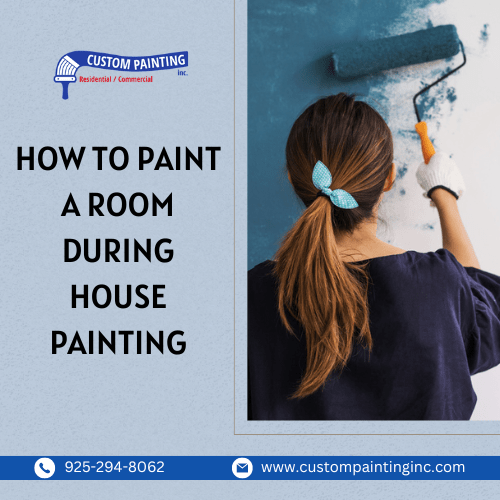 How to Paint a Room During House Painting