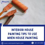 Interior House Painting Tips to Use When House Painting