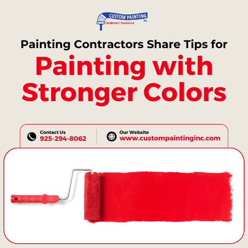 Painting Contractors Share Tips for Painting with Stronger Colors