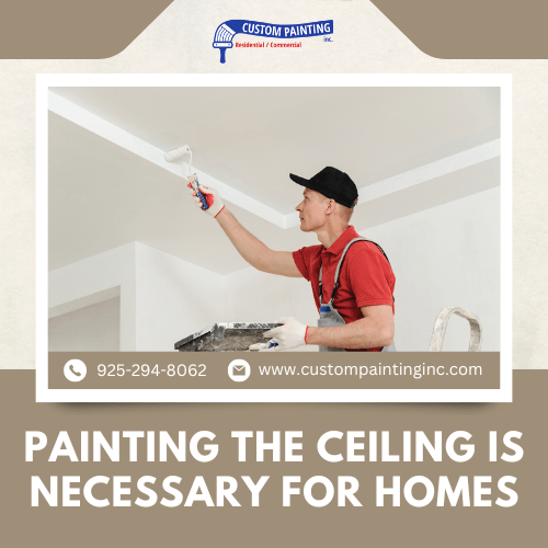 Painting the Ceiling is Necessary for Homes