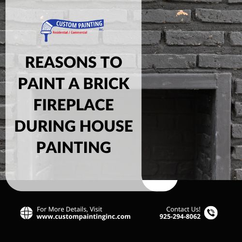 Reasons to Paint a Brick Fireplace During House Painting