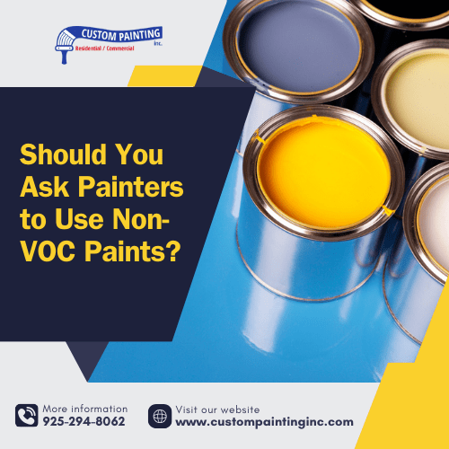 Should You Ask Painters to Use Non-VOC Paints?