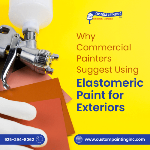 Why Commercial Painters Suggest Using Elastomeric Paint for Exteriors