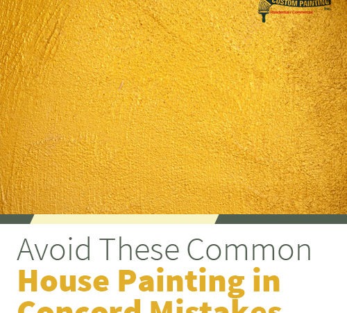 Avoid These Common House Painting in Concord Mistakes