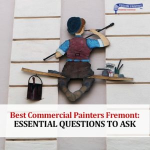 Best Commercial Painters Fremont Essential Questions to Ask