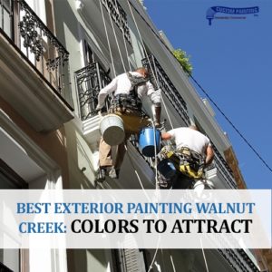 Best Exterior Painting Walnut Creek: Colors to Attract