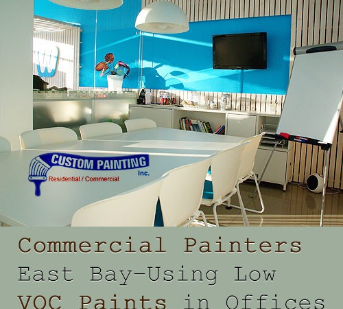 Commercial Painters East Bay — Using Low VOC Paints in Offices