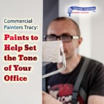Commercial Painters Tracy: Paints to Help Set the Tone of Your Office