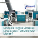 Commercial Painting Companies Concord: Does Temperature Matter?