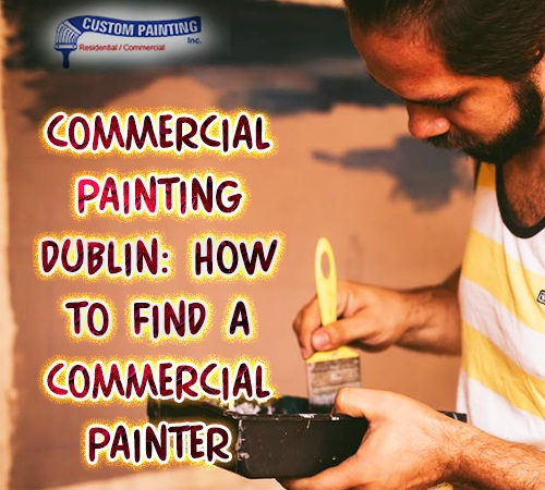 Commercial Painting Dublin: How to Find a Commercial Painter