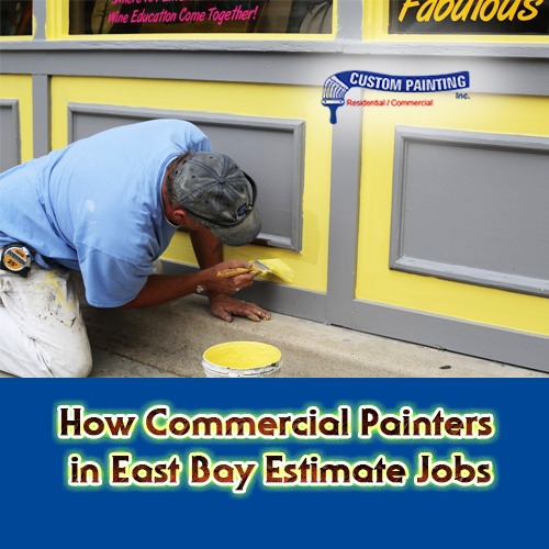How Commercial Painters in East Bay Estimate Jobs