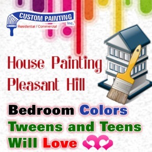House Painting Pleasant Hill – Bedroom Colors Tweens and Teens Will Love