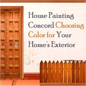 House Painting Concord – Choosing Color for Your Home's Exterior