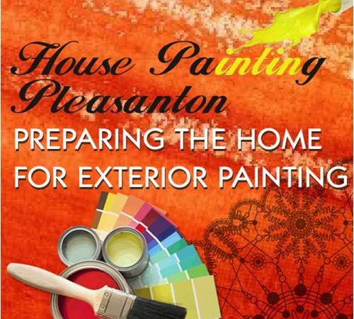 House Painting Pleasanton – Preparing the Home for Exterior Painting