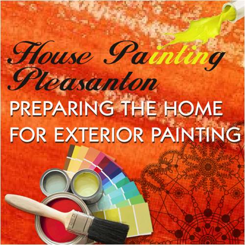 House Painting Pleasanton – Preparing the Home for Exterior Painting