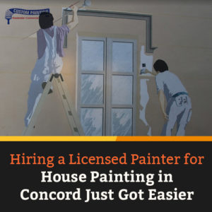 Hiring a Licensed Painter for House Painting in Concord Just Got Easiertitle=