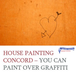 House Painting Concord - You Can Paint Over Graffiti