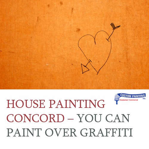 House Painting Concord - You Can Paint Over Graffiti