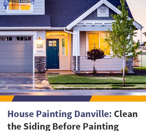 House Painting Danville: Clean the Siding before Painting
