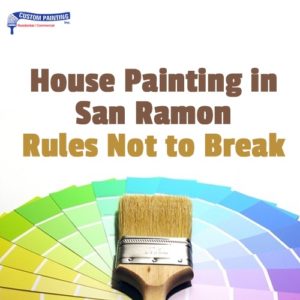 House Painting in San Ramon Rules Not to Breaktitle