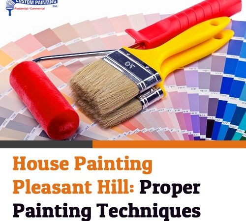House Painting Pleasant Hill: Proper Painting Techniques