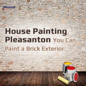 House Painting Pleasanton - You Can Paint a Brick Exterior