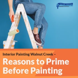 Interior Painting Walnut Creek – Reasons to Prime Before Painting