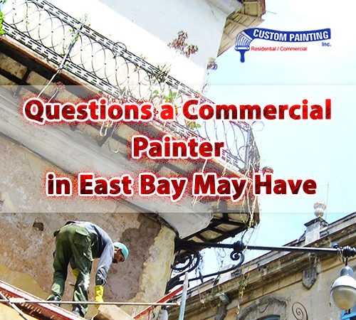 Questions a Commercial Painter in East Bay May Have
