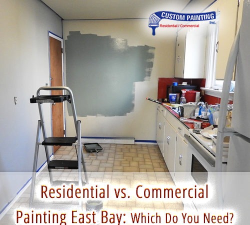 Residential vs. Commercial Painting in East Bay: Which Do You Need?
